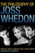 The Philosophy of Joss Whedon
