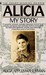 Alicia: My Story (Hardcover)