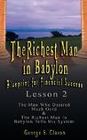 The Richest Man in Babylon: Blueprint for Financial Success - Lesson 2: Seven Remedies for a Lean Purse, the Debate of Good Luck & the Five Laws o The Richest Man in Babylon: Blueprint for Financial Success - Lesson 2: Seven Remedies for a Lean Purse, the Debate of Good Luck & the Five Laws o