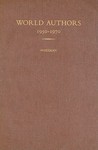 World Authors, 1950-1970: A Companion Volume to Twentieth Century Authors World Authors, 1950-1970: A Companion Volume to Twentieth Century Authors