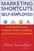 Marketing Shortcuts for the Self-Employed: Leverage Resources, Establish Online Credibility and Crush Your Competition