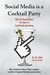 Social Media Is a Cocktail ...