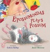 Epossumondas Plays Possum Epossumondas Plays Possum