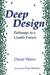 Deep Design: Pathways To A ...