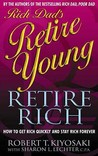Rich Dad's Retire Young, Retire Rich (Rich Dad)