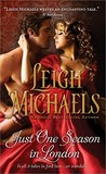 Just One Season in London by Leigh Michaels Just One Season in London by Leigh Michaels