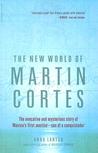 The New World of Martin Cortes The New World of Martin Cortes