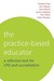 The Practice-Based Educator...