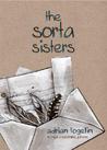 The Sorta Sisters The Sorta Sisters