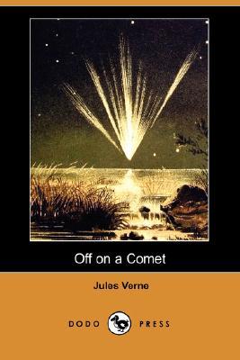 Off on a Comet by Jules Verne Off on a Comet by Jules Verne