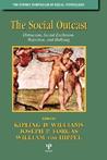 The Social Outcast: Ostracism, Social Exclusion, Rejection, and Bullying The Social Outcast: Ostracism, Social Exclusion, Rejection, and Bullying