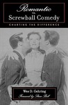 Romantic vs. Screwball Comedy: Charting the Difference