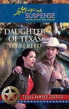 Daughter of Texas (Steeple Hill Love Inspired Suspense #228)(Texas Ranger Justice, #1). Daughter of Texas (Steeple Hill Love Inspired Suspense #228)(Texas Ranger Justice, #1).