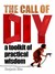 The Call Of DIY