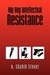 Hip Hop Intellectual Resistance (Hardcover)
