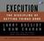 Execution: The Discipline Of Getting Things Done (Audio CD)