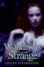 Wondrous Strange by Lesley Livingston Wondrous Strange by Lesley Livingston