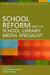 School Reform and the Schoo...