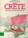 In Search Of Ancient Crete In Search Of Ancient Crete