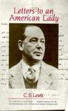 Letters to an American Lady by C.S. Lewis