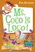 Ms. Coco Is Loco! (My Weird School, #16)