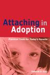 Attaching in Adoption by Deborah D. Gray Attaching in Adoption by Deborah D. Gray