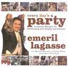 Every Day's a Party: Louisiana Recipes For Celebrating With Family And Friends Every Day's a Party: Louisiana Recipes For Celebrating With Family And Friends