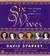 Six Wives: The Queens of Henry VIII