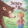 Scare a Bear Scare a Bear