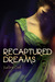 Recaptured Dreams (Kindle Edition)
