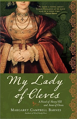 My Lady of Cleves by Margaret Campbell Barnes