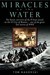 Miracles On The Water The Heroic Survivors Of The U Boat Attack On The Ss City Of Benares One Of The Great Lost Stories Of Wwii