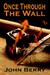 Once Through the Wall
