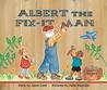 Albert the Fix-It Man Albert the Fix-It Man