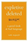 Expletive Deleted by Ruth Wajnryb