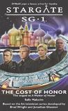 Stargate SG-1: The Cost of Honor: A Matter of Honor: Book Two of Two (SG1, #5)
