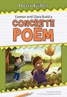 Connor And Clara Build A Concrete Poem (Poetry Builders) Connor And Clara Build A Concrete Poem (Poetry Builders)