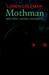 Mothman and Other Curious Encounters