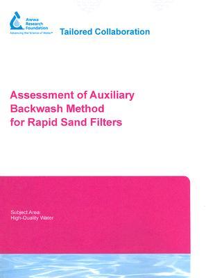 Assessment Of Auxiliary Backwash Method For Rapid Sand Filters Richard Pohlman Assessment Of Auxiliary Backwash Method For Rapid Sand Filters Richard Pohlman