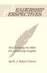 Leadership Perspective--How to Study the Bible for Leadership Insights