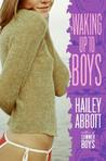 Waking Up to Boys by Hailey Abbott Waking Up to Boys by Hailey Abbott