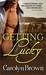 Getting Lucky (Lucky, #3)