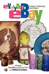 Everyday Ebay: Culture, Collecting, and Desire Everyday Ebay: Culture, Collecting, and Desire