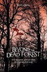 Beyond the Dead Forest by Steve Groll