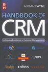 Handbook of CRM: Achieving Excellence in Customer Management Handbook of CRM: Achieving Excellence in Customer Management