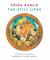 Frida Kahlo: The Still Lifes