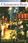 Chinatown Beat by Henry Chang Chinatown Beat by Henry Chang
