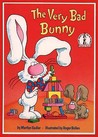 The Very Bad Bunny (Beginner Books) The Very Bad Bunny (Beginner Books)