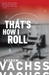 That's How I Roll: A Novel (Paperback)