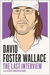 The Last Interview and Other Conversations by David Foster Wallace The Last Interview and Other Conversations by David Foster Wallace